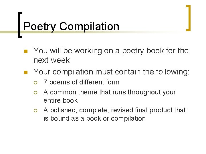 Poetry Compilation n n You will be working on a poetry book for the