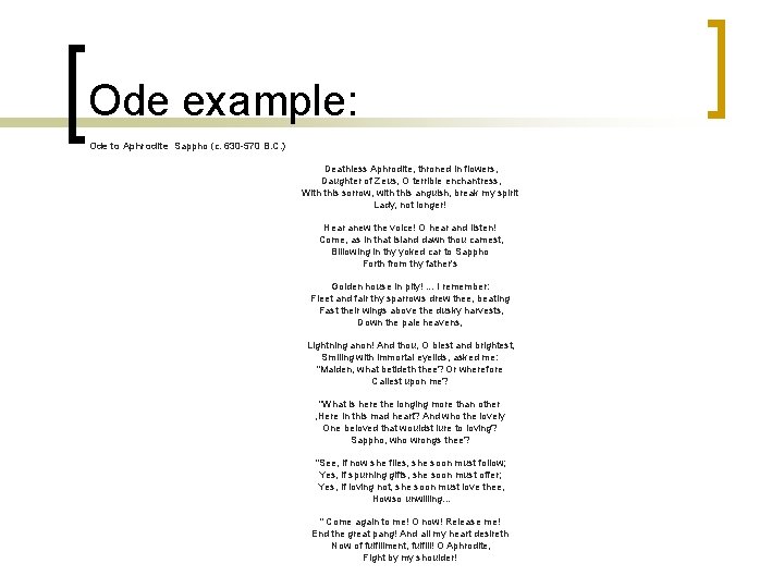 Ode example: Ode to Aphrodite Sappho (c. 630 -570 B. C. ) Deathless Aphrodite,
