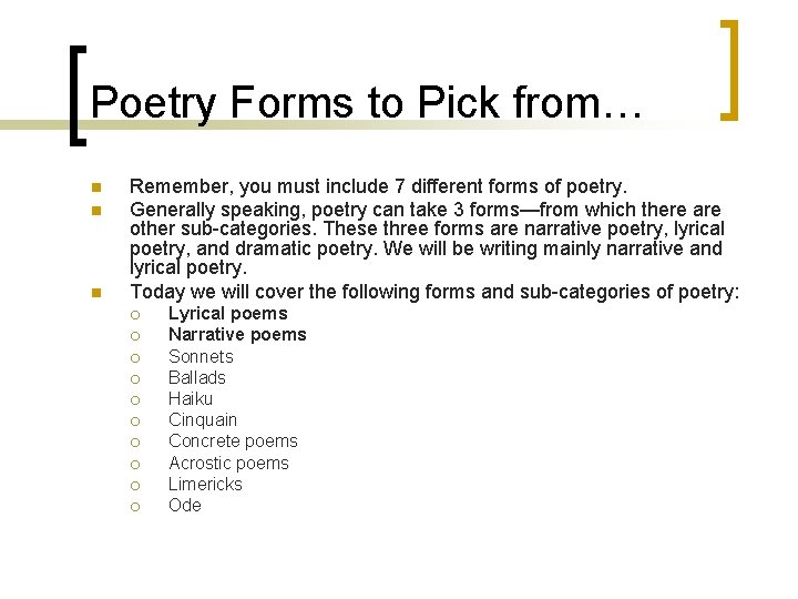 Poetry Forms to Pick from… n n n Remember, you must include 7 different