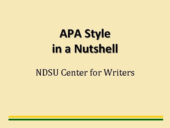 APA Style in a Nutshell NDSU Center for Writers 