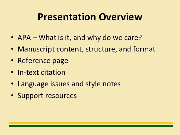 Presentation Overview • • • APA – What is it, and why do we