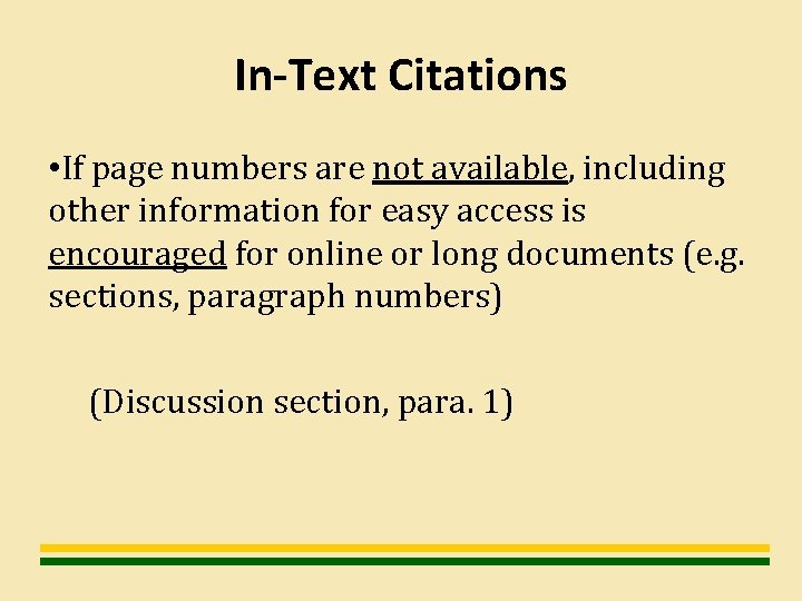In-Text Citations • If page numbers are not available, including other information for easy