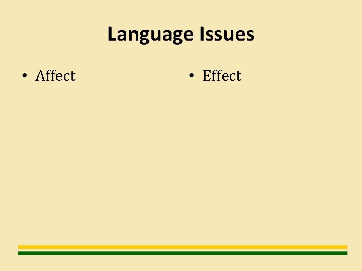 Language Issues • Affect • Effect 