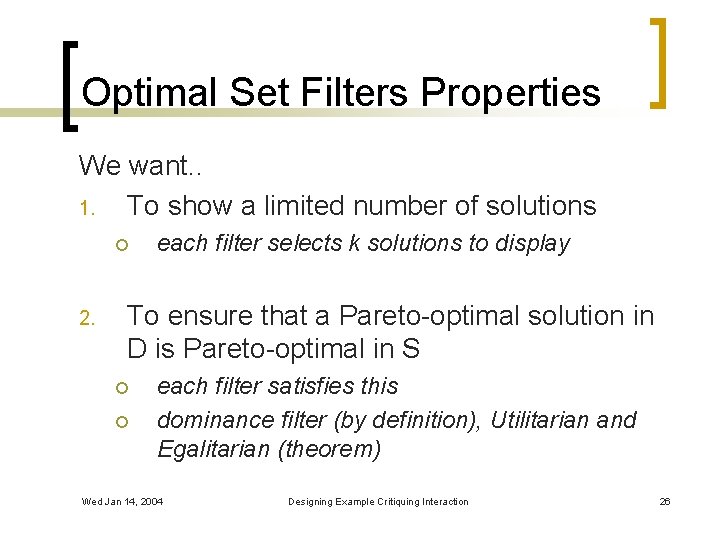 Optimal Set Filters Properties We want. . 1. To show a limited number of