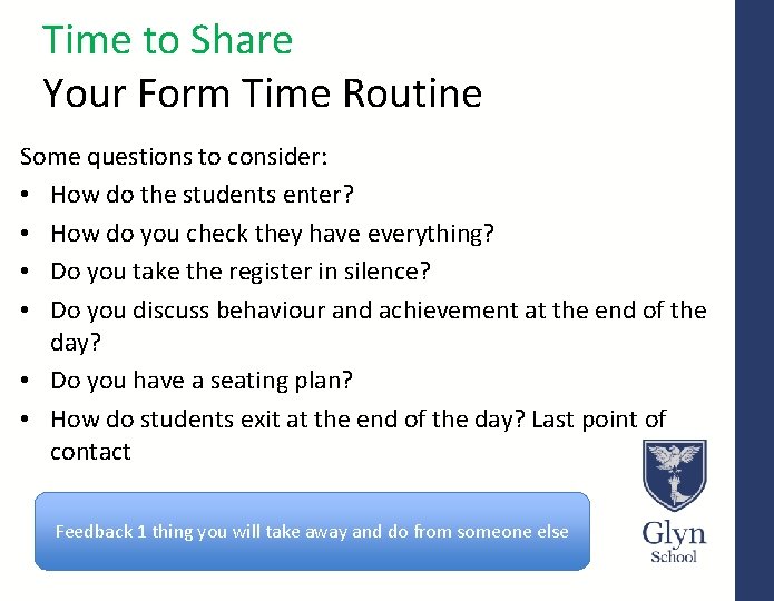 Time to Share Your Form Time Routine Some questions to consider: • How do