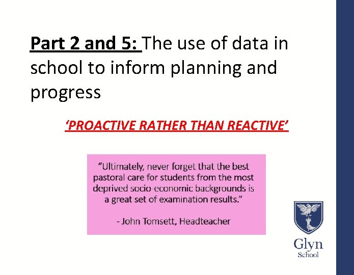 Part 2 and 5: The use of data in school to inform planning and