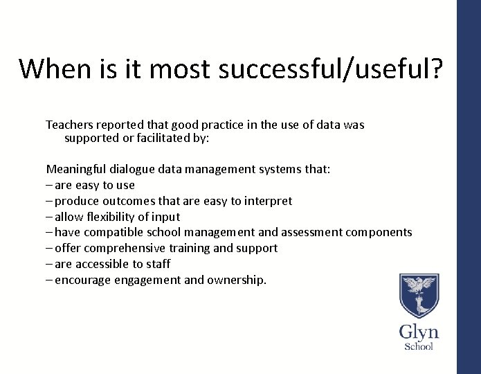 When is it most successful/useful? Teachers reported that good practice in the use of