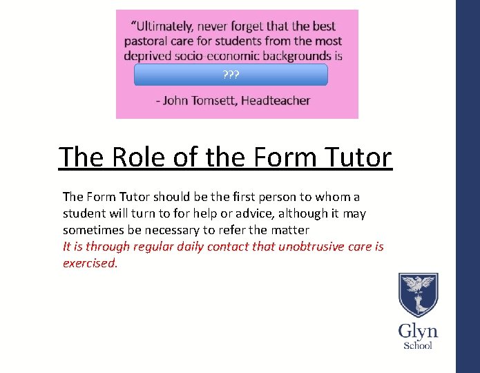 ? ? ? The Role of the Form Tutor The Form Tutor should be