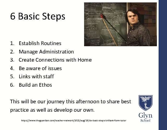 6 Basic Steps 1. 2. 3. 4. 5. 6. Establish Routines Manage Administration Create