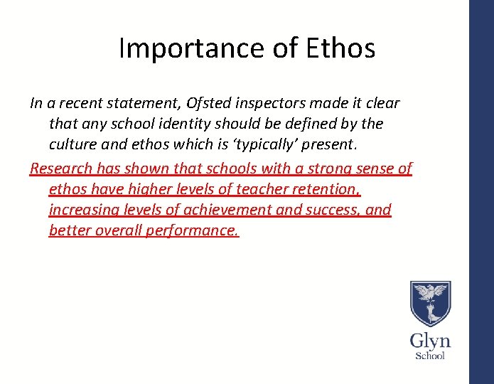 Importance of Ethos In a recent statement, Ofsted inspectors made it clear that any