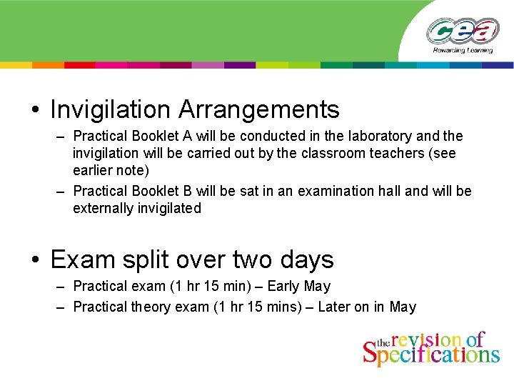  • Invigilation Arrangements – Practical Booklet A will be conducted in the laboratory