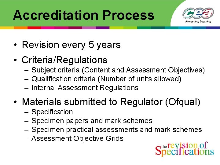 Accreditation Process • Revision every 5 years • Criteria/Regulations – Subject criteria (Content and Accreditation Process • Revision every 5 years • Criteria/Regulations – Subject criteria (Content and