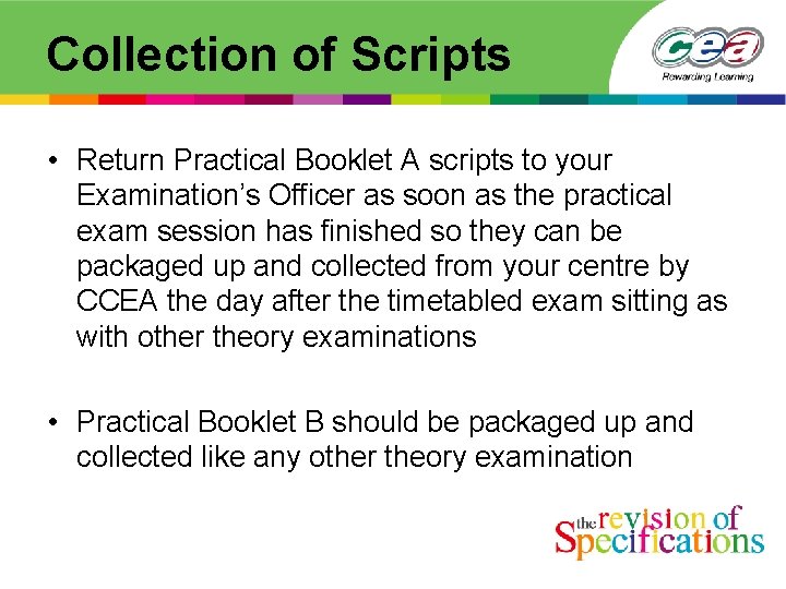 Collection of Scripts • Return Practical Booklet A scripts to your Examination’s Officer as