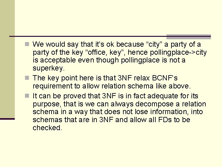 n We would say that it’s ok because “city” a party of the key n We would say that it’s ok because “city” a party of the key