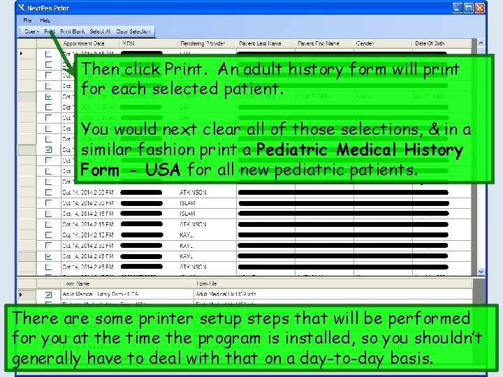 Then click Print. An adult history form will print for each selected patient. You