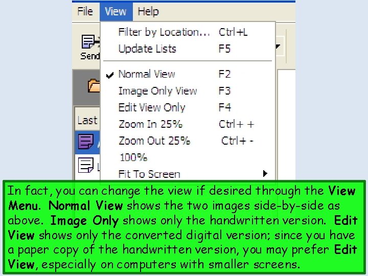 In fact, you can change the view if desired through the View Menu. Normal