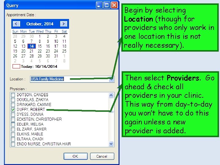 Begin by selecting Location (though for providers who only work in one location this