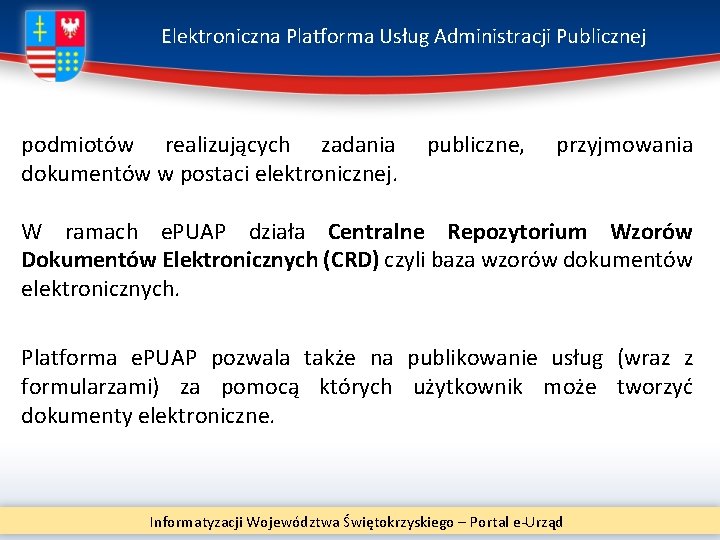 Elektroniczna Platforma Usług Administracji Publicznej podmiotów realizujących zadania dokumentów w postaci elektronicznej. publiczne, przyjmowania
