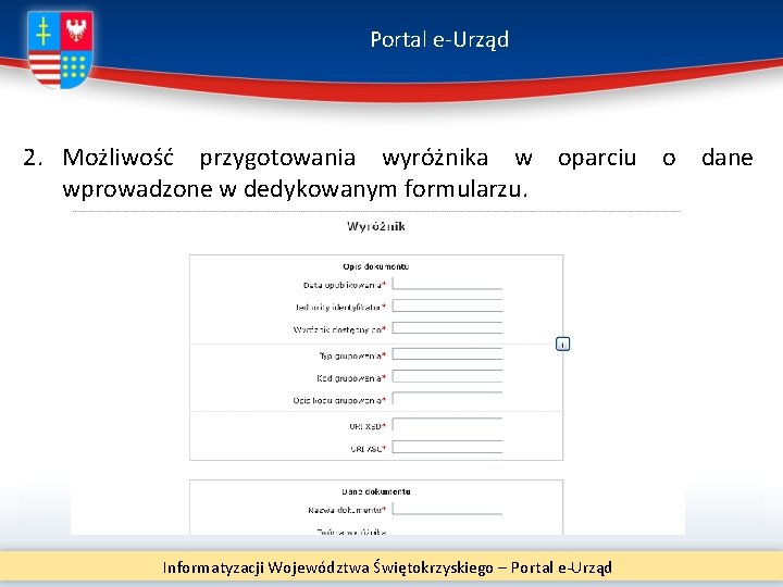 Portal e-Urząd 2. Możliwość przygotowania wyróżnika w oparciu o dane wprowadzone w dedykowanym formularzu.