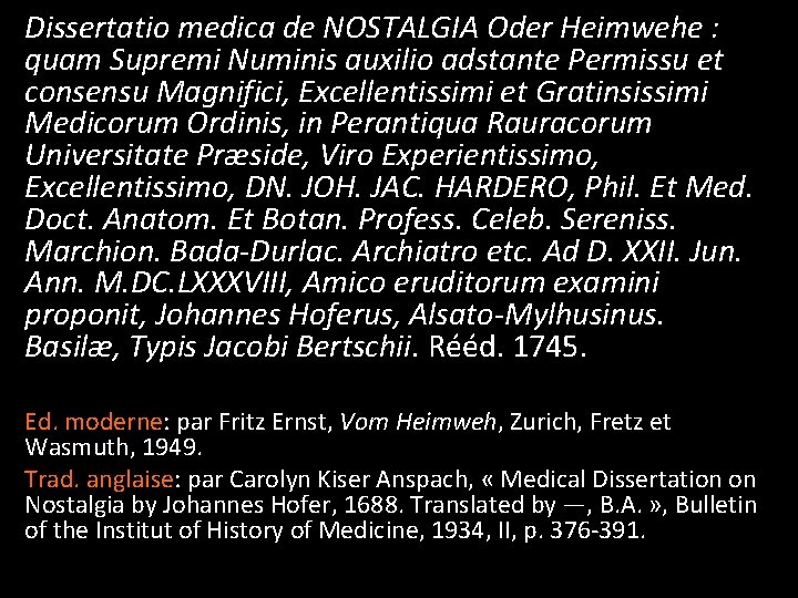 Dissertatio medica de NOSTALGIA Oder Heimwehe : quam Supremi Numinis auxilio adstante Permissu et