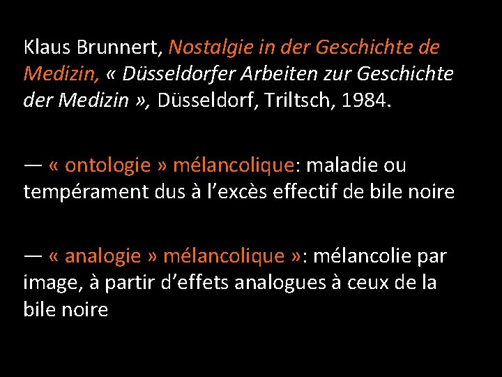 Klaus Brunnert, Nostalgie in der Geschichte de Medizin, « Düsseldorfer Arbeiten zur Geschichte der