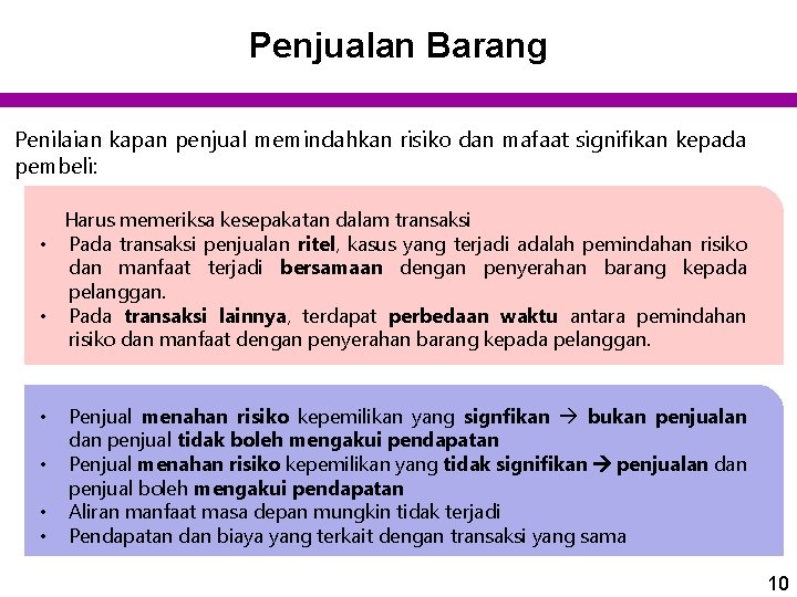 Penjualan Barang Penilaian kapan penjual memindahkan risiko dan mafaat signifikan kepada pembeli: Harus memeriksa