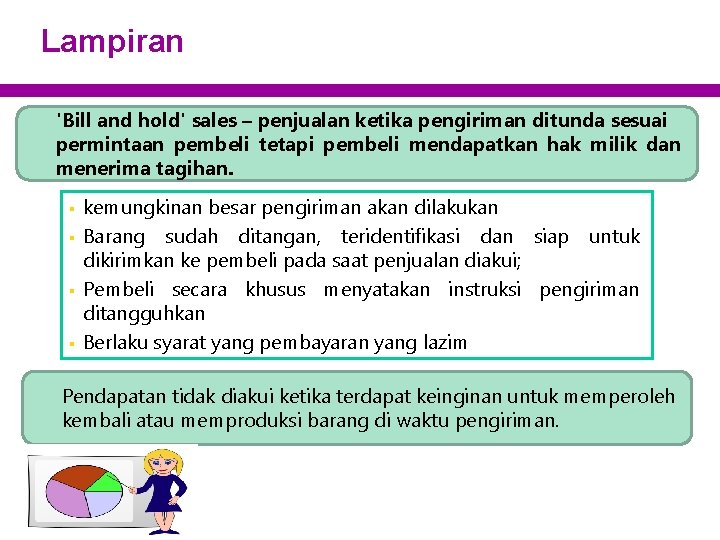 Lampiran 'Bill and hold' sales – penjualan ketika pengiriman ditunda sesuai permintaan pembeli tetapi