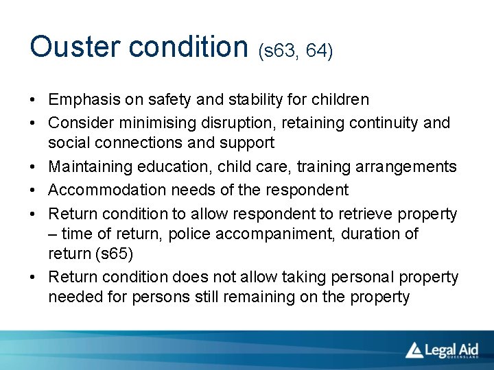 Ouster condition (s 63, 64) • Emphasis on safety and stability for children •