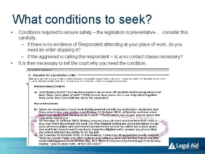 What conditions to seek? • • Conditions required to ensure safety – the legislation