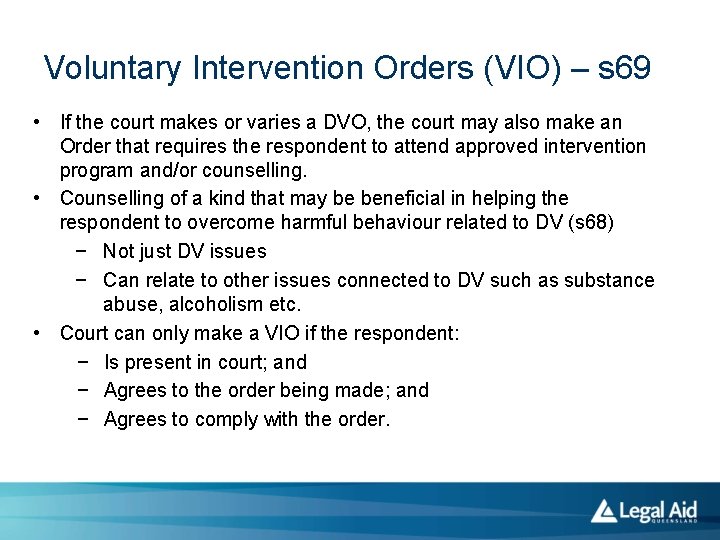 Voluntary Intervention Orders (VIO) – s 69 • If the court makes or varies