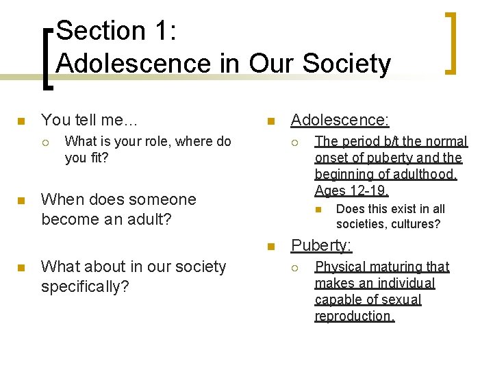 Section 1: Adolescence in Our Society n You tell me… ¡ n n What Section 1: Adolescence in Our Society n You tell me… ¡ n n What