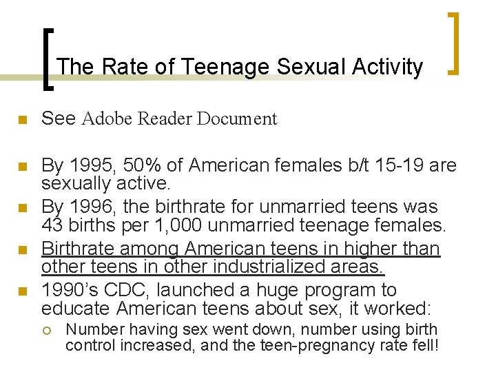 The Rate of Teenage Sexual Activity n See Adobe Reader Document n By 1995, The Rate of Teenage Sexual Activity n See Adobe Reader Document n By 1995,
