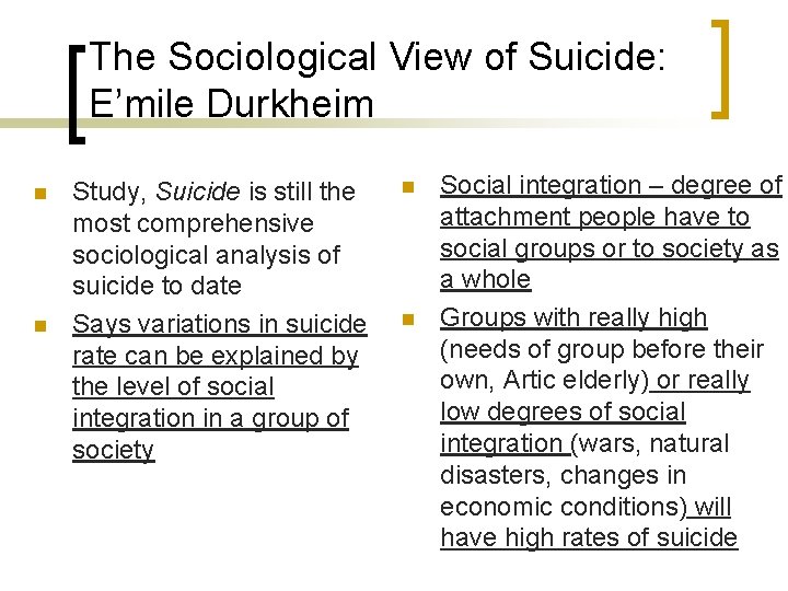 The Sociological View of Suicide: E’mile Durkheim n n Study, Suicide is still the The Sociological View of Suicide: E’mile Durkheim n n Study, Suicide is still the