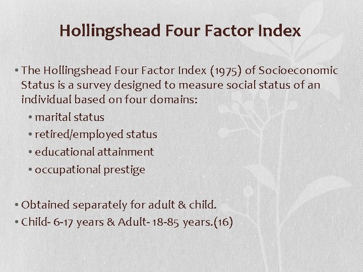 Hollingshead Four Factor Index • The Hollingshead Four Factor Index (1975) of Socioeconomic Status Hollingshead Four Factor Index • The Hollingshead Four Factor Index (1975) of Socioeconomic Status