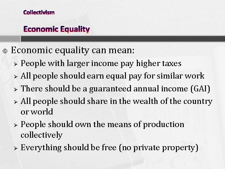 Economic equality can mean: Ø Ø Ø People with larger income pay higher Economic equality can mean: Ø Ø Ø People with larger income pay higher