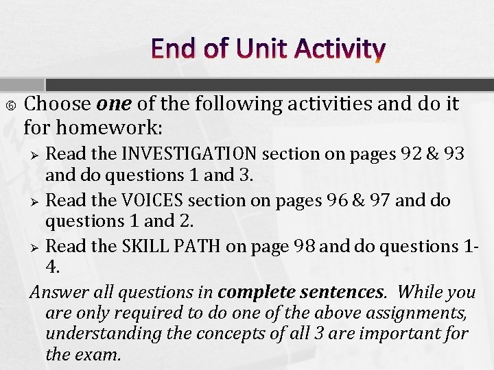 End of Unit Activity Choose one of the following activities and do it for End of Unit Activity Choose one of the following activities and do it for