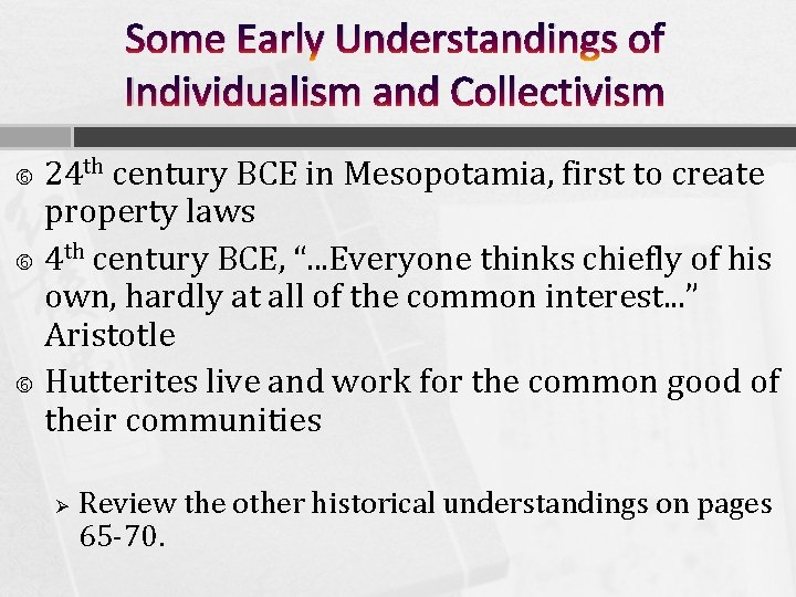 Some Early Understandings of Individualism and Collectivism 24 th century BCE in Mesopotamia, first Some Early Understandings of Individualism and Collectivism 24 th century BCE in Mesopotamia, first