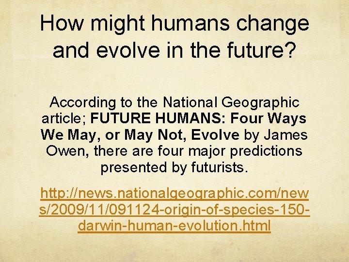 How might humans change and evolve in the future? According to the National Geographic