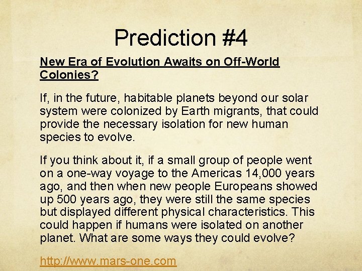 Prediction #4 New Era of Evolution Awaits on Off-World Colonies? If, in the future,