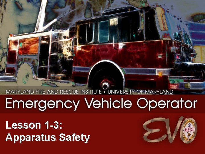 Lesson 1 -3: Apparatus Safety 