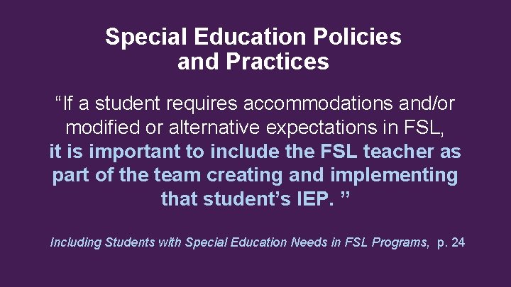 Special Education Policies and Practices “If a student requires accommodations and/or modified or alternative