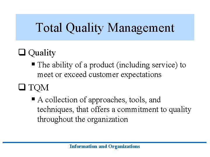 Total Quality Management q Quality § The ability of a product (including service) to Total Quality Management q Quality § The ability of a product (including service) to