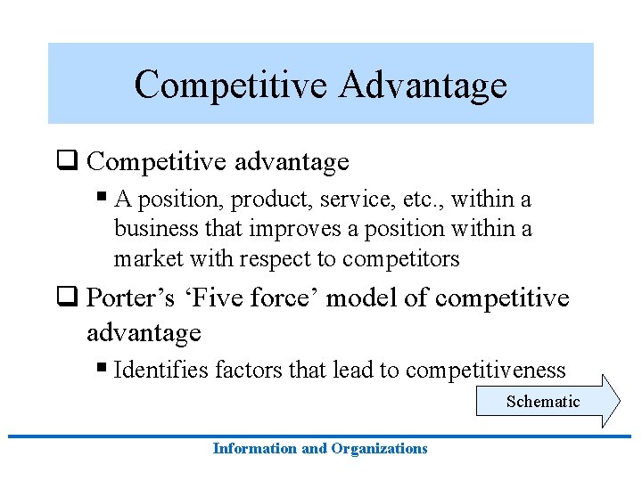 Competitive Advantage q Competitive advantage § A position, product, service, etc. , within a Competitive Advantage q Competitive advantage § A position, product, service, etc. , within a