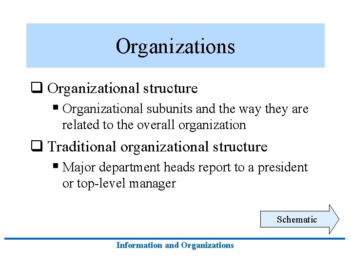 Organizations q Organizational structure § Organizational subunits and the way they are related to Organizations q Organizational structure § Organizational subunits and the way they are related to