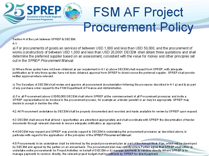 FSM AF Project Procurement Policy Section 4 of the Lo. A between SPREP &