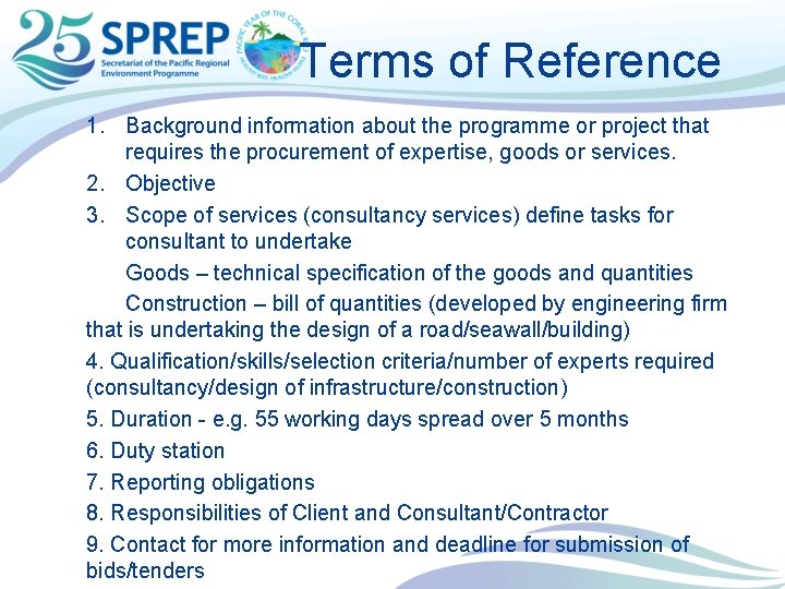 Terms of Reference 1. Background information about the programme or project that requires the