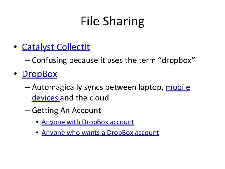 File Sharing • Catalyst Collect. It – Confusing because it uses the term “dropbox”