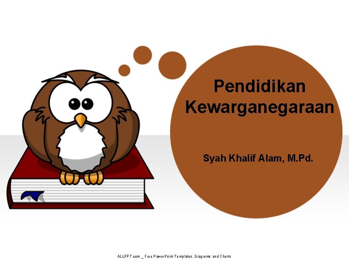 Pendidikan Kewarganegaraan Syah Khalif Alam, M. Pd. ALLPPT. com _ Free Power. Point Templates, Pendidikan Kewarganegaraan Syah Khalif Alam, M. Pd. ALLPPT. com _ Free Power. Point Templates,