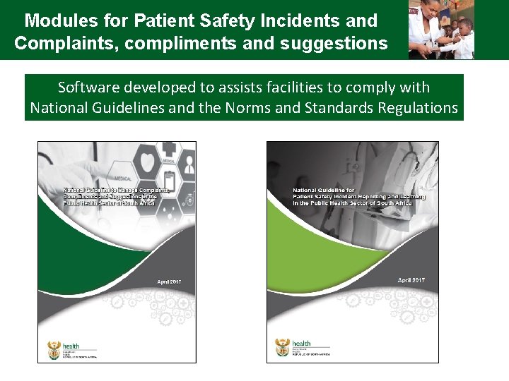 Modules for Patient Safety Incidents and Complaints, compliments and suggestions Software developed to assists