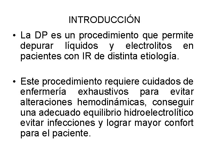 INTRODUCCIÓN • La DP es un procedimiento que permite depurar líquidos y electrolitos en